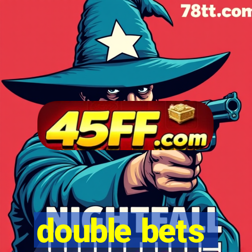 double bets